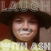 Laugh with Ash